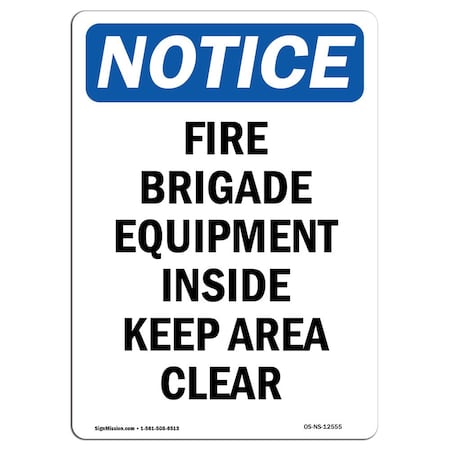 Signmission OSHA Notice Sign, Fire Brigade Equipment Inside, 10in X 7in Aluminum, 7" W, 10" L, Portrait OS-NS-A-710-V-12555